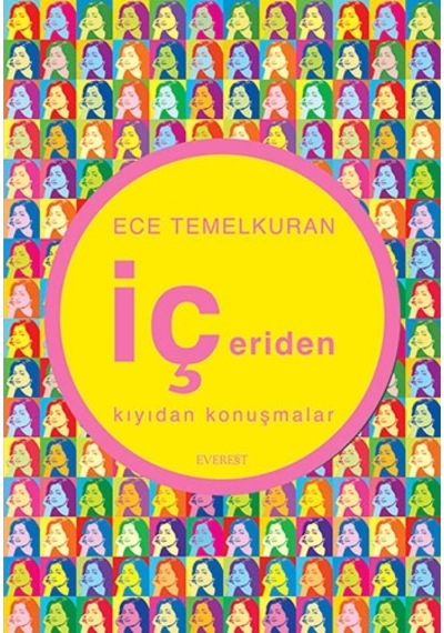 İçeriden-Kıyıdan Konuşmalar - Ece Temelkuran - Everest Yayınları