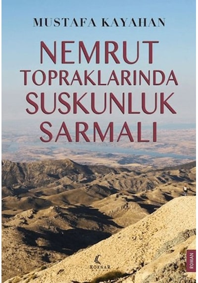 Nemrut Topraklarında Suskunluk Sarmalı - Ezjı-666108