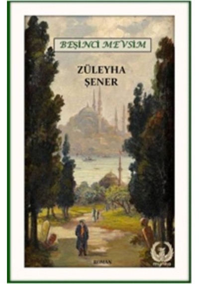 Beşinci Mevsim - Züleyha Şener - Myrina Yayınları