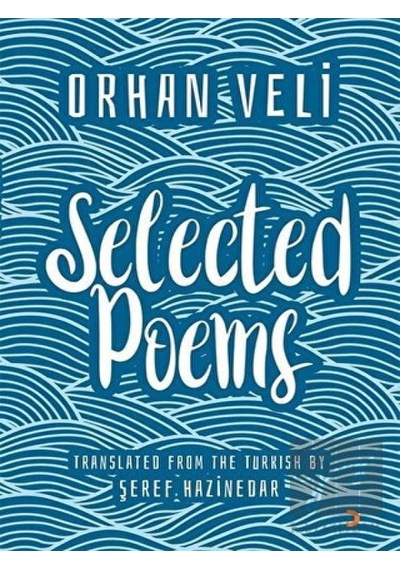 Orhan Veli Selected Poems - Orhan Veli Kanık - Cinius