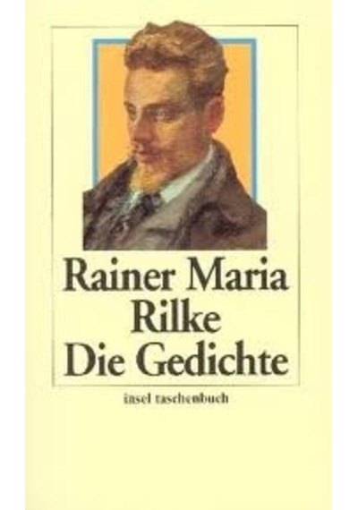 Die Gedichte - Rainer Maria Rilke