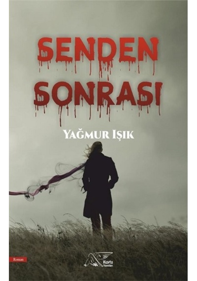 Senden Sonrası - Yağmur Işık - Kuytu Yayınları