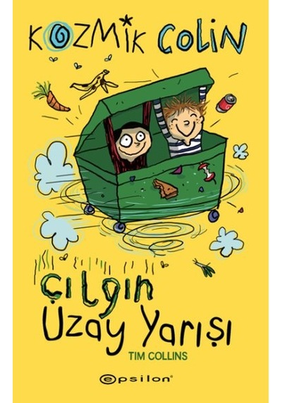 Kozmik Colin ve Çılgın Uzay Yarışı - Tim Collins - Epsilon Yayınevi