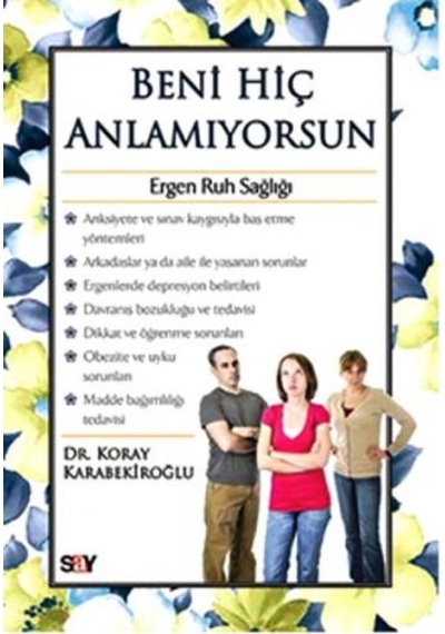 Beni Hiç Anlamıyorsun - Koray Karabekiroğlu - Say Yayınları