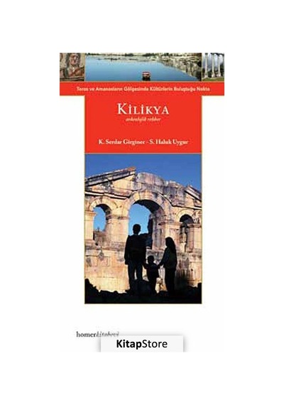 Kilikya - K. Serdar Girginer -  S. Haluk Uygur - Homer Kitabevi