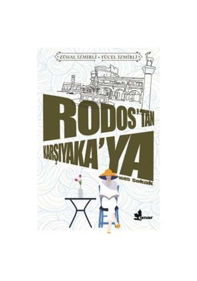 Rodos'tan Karşıyaka'ya/ Zühal İzmirli-yücel İzmirli / Kolektif