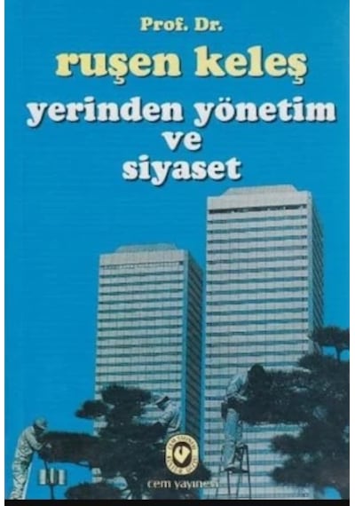 Yerinden Yönetim ve Siyaset Ruşen Keleş  (2.el ) temiz
