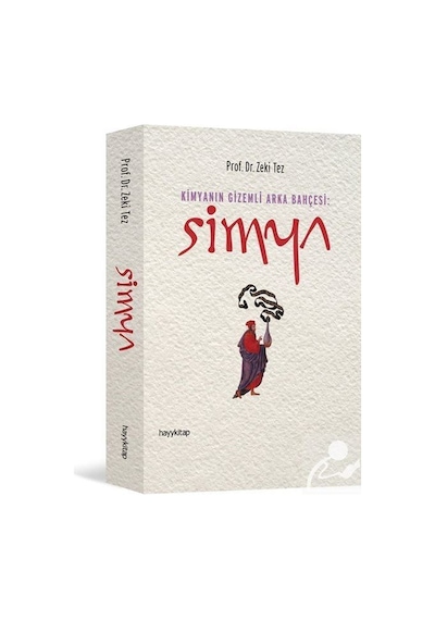 Kimyanın Gizemli Arka Bahçesi-Simya - Zeki Tez - Hayykitap