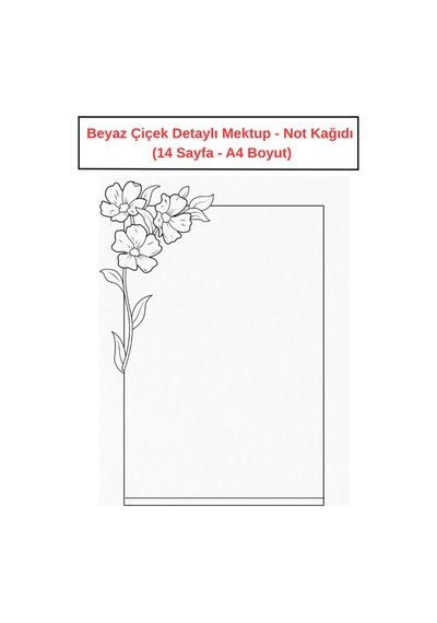 Beyaz Çiçek Detaylı Mektup Not Kağıdı 14 Sayfa A4 Boyut