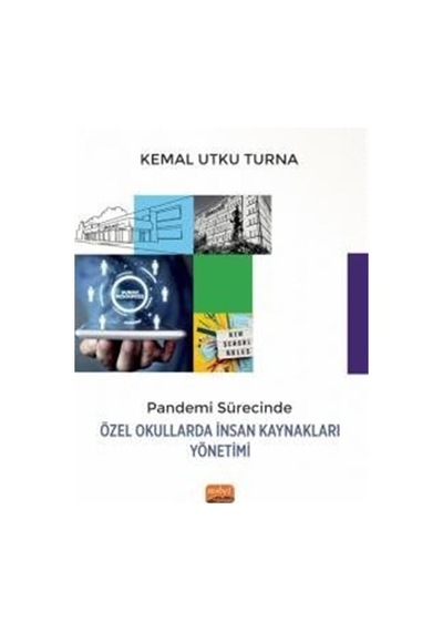 Pandemi Sürecinde Özel Okullarda İnsan Kaynakları Yönetimi / K...