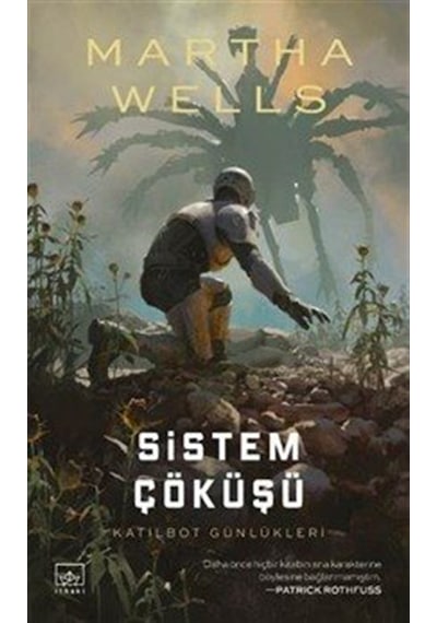 Sistem Çöküşü / Katilbot Günlükleri 7 / Martha Wells