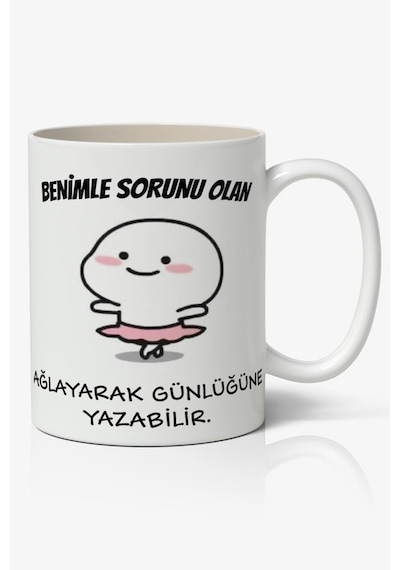 Benimle Sorunu Olan Ağlayarak Günlüğüne Yazabilir Yazılı Baskılı Kupa Bardak Baskılı Kahve Kupa Bardak Beyaz