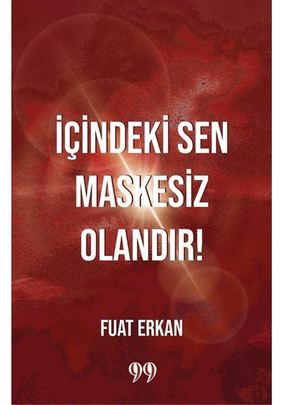 İçindeki Sen Maskesiz Olandır / Fuat Erkan