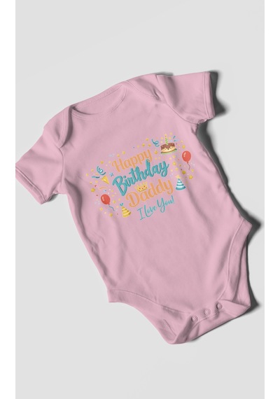 Morivokids Happy Birthday Dad I Love You Kısa Kollu Bebek Body Koyu Pembe