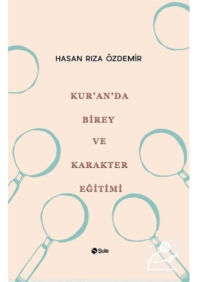 Kur'An'Da Birey Ve Karakter Eğitimi / Hasan Rıza Özdemir