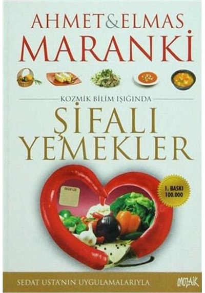 Maranki Kozmik Bilim Işığında Şifalı Yemekler - Ahmet Maranki Elmas Maranki