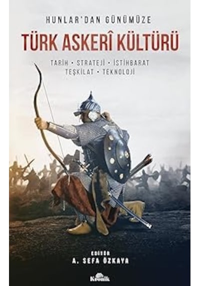 Kurtuluş + Hunlar'dan Günümüze Türk Askeri Kültürü Kutulu : Tarih - Strateji - İstihbarat - Teşkilat - Teknoloji