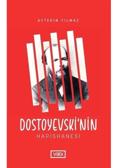 Dostoyevski'nin Hapishanesi - Aytekin Yılmaz - Vadi Yayınları