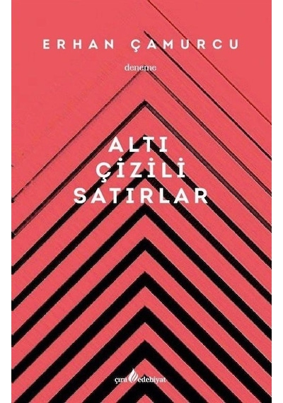 Altı Çizili Satırlar - Erhan Çamurcu - Çıra Yayınları