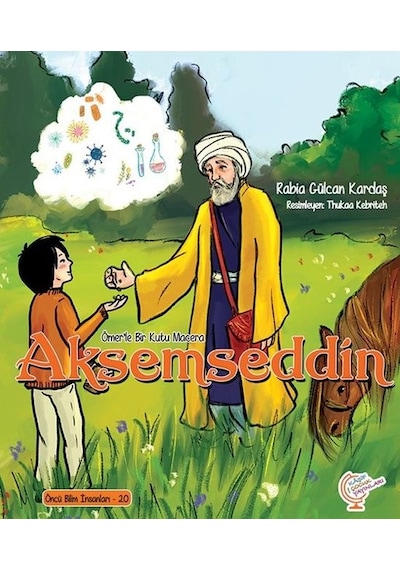 Akşemseddin - Bir Kutu Macera - Öncü Bilim İnsanları 20 - Ayşegül Sözen Dağ - Kaşif Çocuk Yayınları