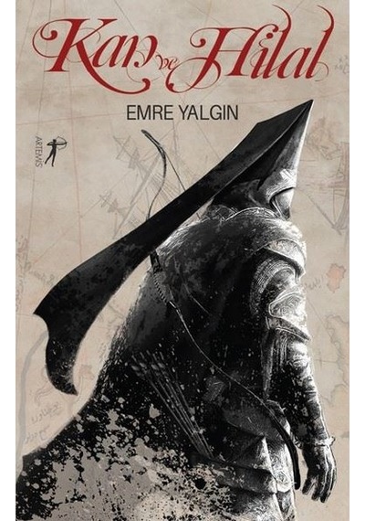 Kan ve Hilal - Emre Yalgın - Artemis Yayınları