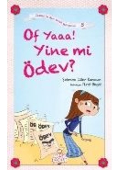 Of Yaaa! Yine mi Ödev? - Şebnem Güler Karacan - Nesil Çocuk Yayınları