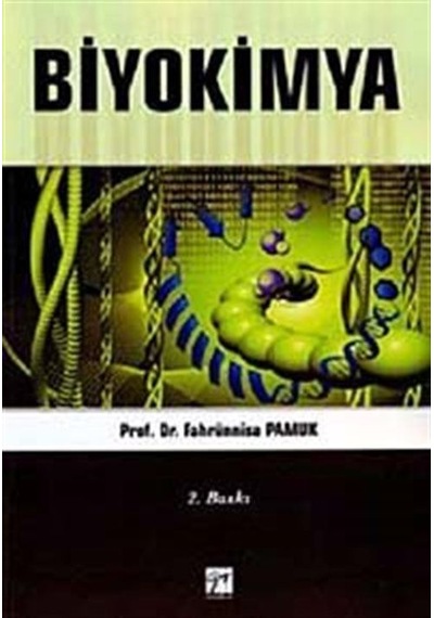 Biyokimya / Prof.Dr. Fahrunnisa Pamuk