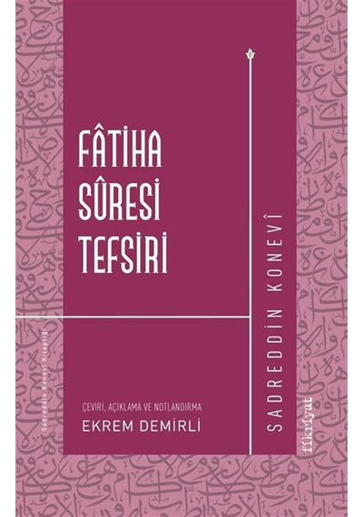 Fatiha Sûresi Tefsiri / Sadreddin Konevi