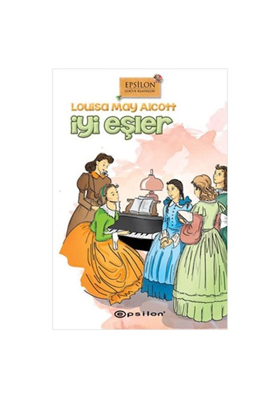 İyi Eşler - Louisa May Alcott - Epsilon Yayınevi