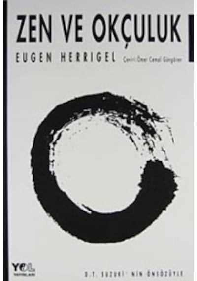 Zen ve Okçuluk - Eugen Herrigel - Yol Yayınları