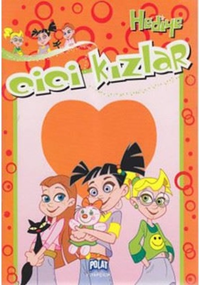 Hediye - Cici Kızlar - Öykü Zerrem - Polat Kitapçılık
