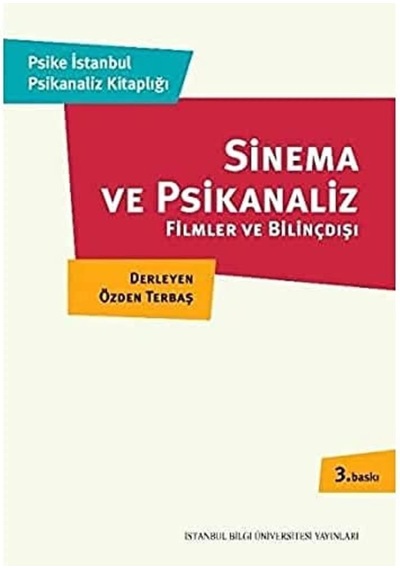Sinema Ve Psikanaliz: Filmler Ve Bilinçdışı