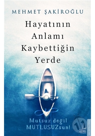 Destek Yayınları Hayatın Anlamı Kaybettiğin Yerde