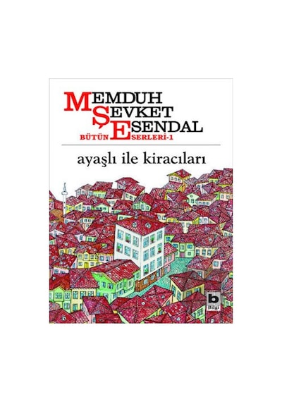 Ayaşlı ile Kiracıları - Memduh Şevket Esendal - Bilgi Yayınevi