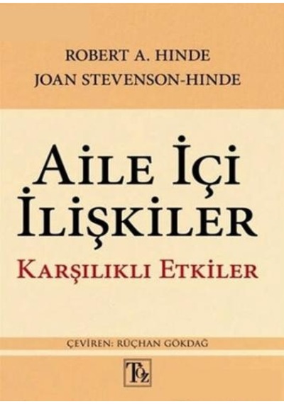 Aile İçi İlişkiler - Karşılıklı Etkiler - Robert A. Hinde - Töz Yayınları