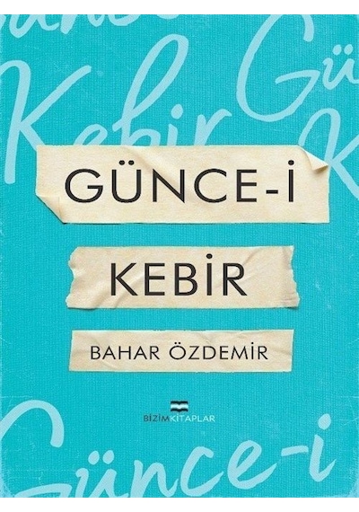 Günce-i Kebir / Bahar Özdemir