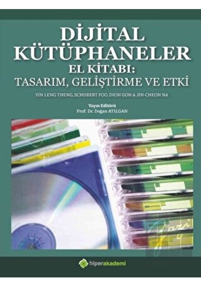 Dijital Kütüphaneler El Kitabı: Tasarım Geliştirme ve Etki  - Doğan Atılgan  - Hiperlink