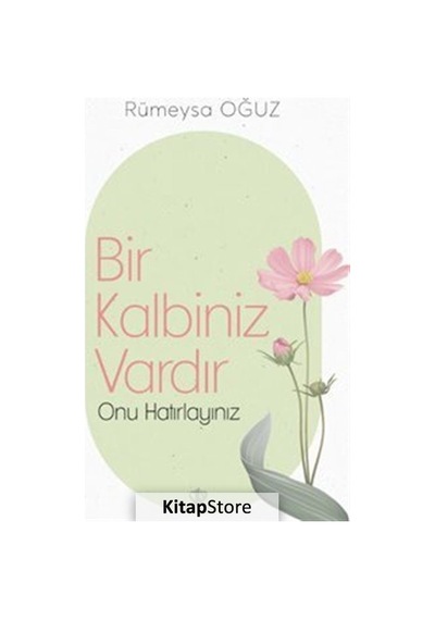 Bir Kalbiniz Vardır Onu Hatırlayınız - Rümeysa Oğuz - Türkiye Diyanet Vakfı Yayınları