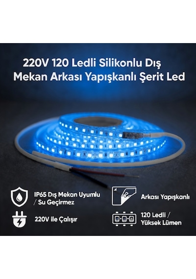 220v 120 Led Dış Mekan Şerit Led Mavi Işık Arkası Yapışkanlı Suya Dayanıklı Dekoratif Aydınlatma 5 metre
