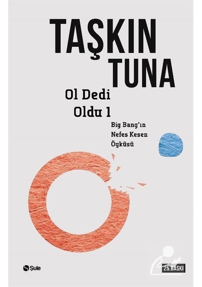 Ol Dedi Oldu / Big-Bang'In Nefes Kesen Öyküsü 1 / Taşkın Tuna