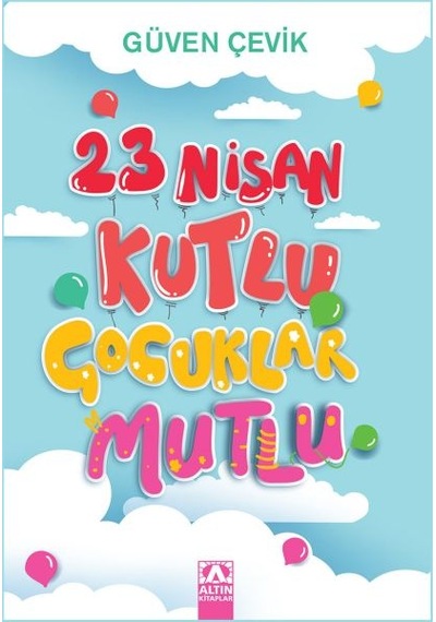 23 Nisan Kutlu Çocuklar Mutlu - Ezjı-652391