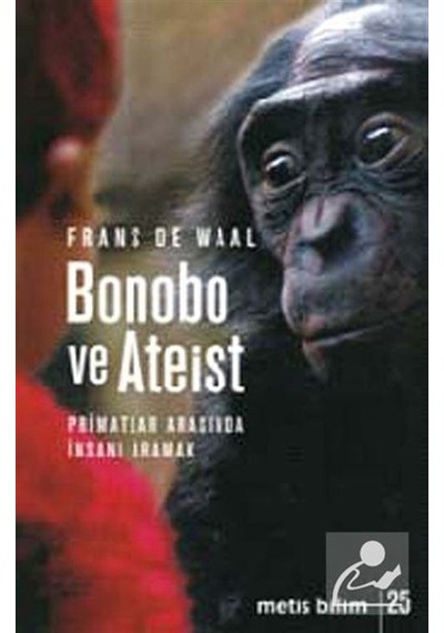 Bonobo ve Ateist / Frans De Waal