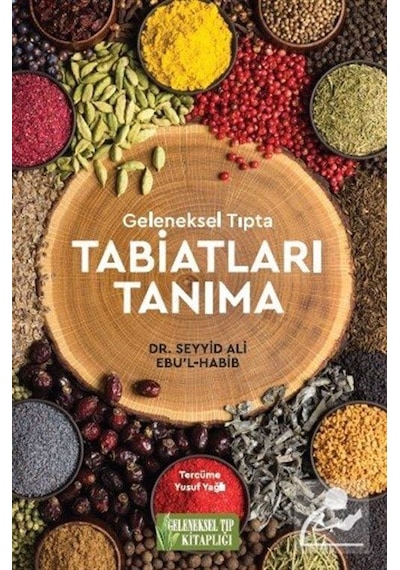 Tabiatları Tanıma  - Geleneksel Tıpta  - Seyyid Ali Ebu'l-Habib  - Geleneksel Tıp Kitaplığı