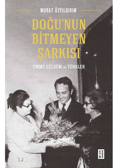 Ketebe Doğu Nun Bitmeyen Şarkısı