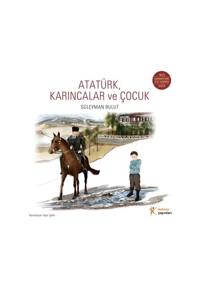 Atatürk, Karıncalar Ve Çocuk - Qhdh-607806