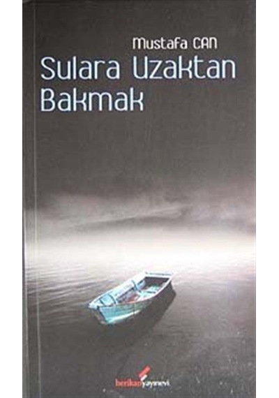 Sulara Uzaktan Bakmak- Berikan Yayınevi