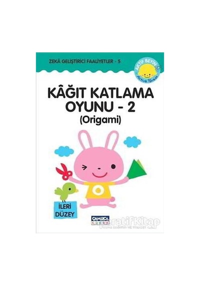 Kağıt Katlama Oyunu 2-Origami - Kazuo Kobayashi - Çamlıca Çocuk Yayınları