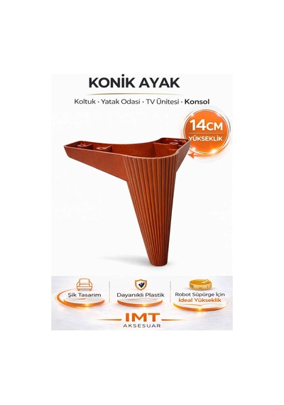 İmt Aksesuar Konik 14 Cm Ceviz Mobilya Ayağı Robot Süpürgeye Uyumlu Koltuk Tv Ünitesi Konsol Ayağı Kahverengi