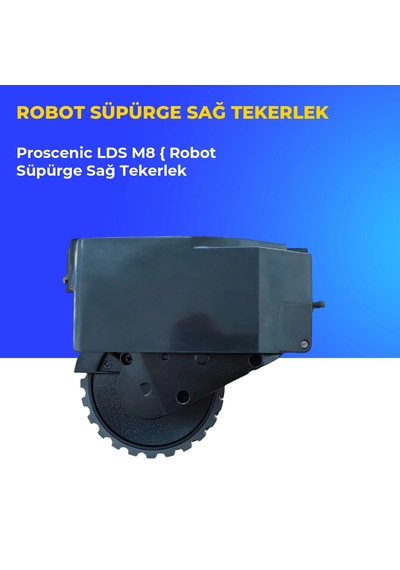 Proscenic Lds M8 Robot Süpürge Sağ Tekerlek