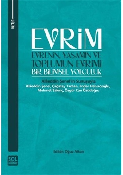 Evrenin, Yaşamin Ve Toplumun Evrimi / Oğuz Alkan